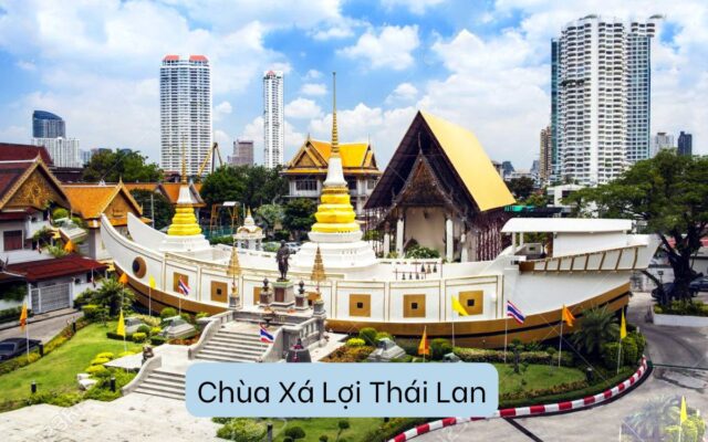 Chùa Xá Lợi Thái Lan: Hành Trình Tâm Linh Và Văn Hóa Đặc Sắc